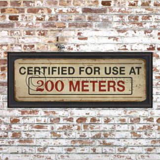 Certified for Use at 200 Meters Print
