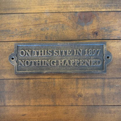 On This Site Nothing Happened Plaque