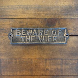 Beware of Wife Plaque