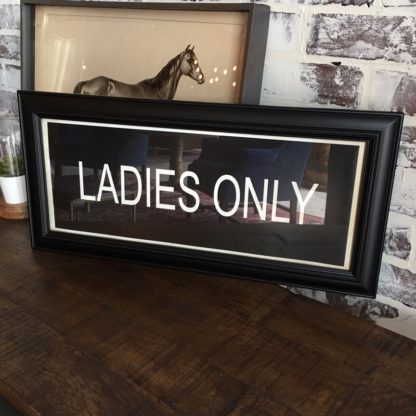 LADIES ONLY Framed Print