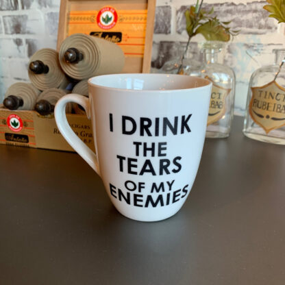 Tears of My Enemies Coffee Mug