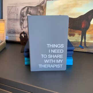 Journal- Things I Need to Share with my Therapist