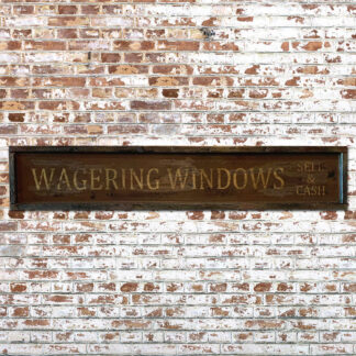 Wagering Windows Wood Sign