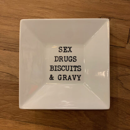 Sex, Drugs, Biscuits Saucer