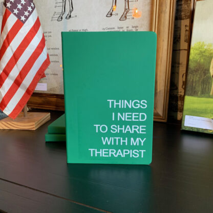 Journal- Things I Need to Share with my Therapist (Green)