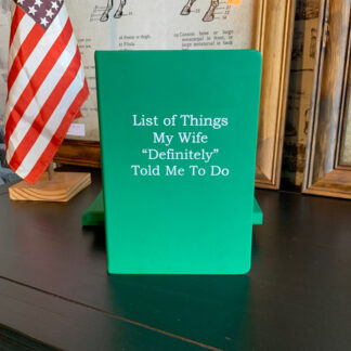 Journal- List of Things My Wife Told Me To Do (Green)