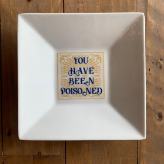 You Have Been Poisoned Saucer